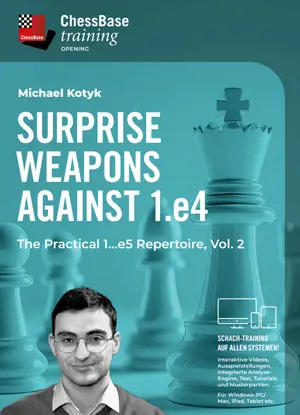 Surprise Weapons against 1.e4 - The Practical 1...e5 Repertoire Vol.2