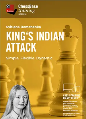 King´s Indian Attack - Simple. Flexible. Dynamic.